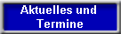 Aktuelles und 
Termine