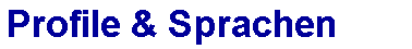Profile & Sprachen