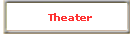 Theater
